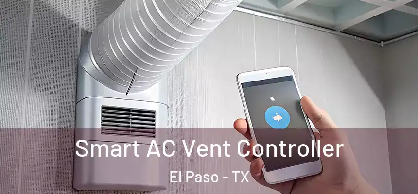  Smart AC Vent Controller El Paso - TX