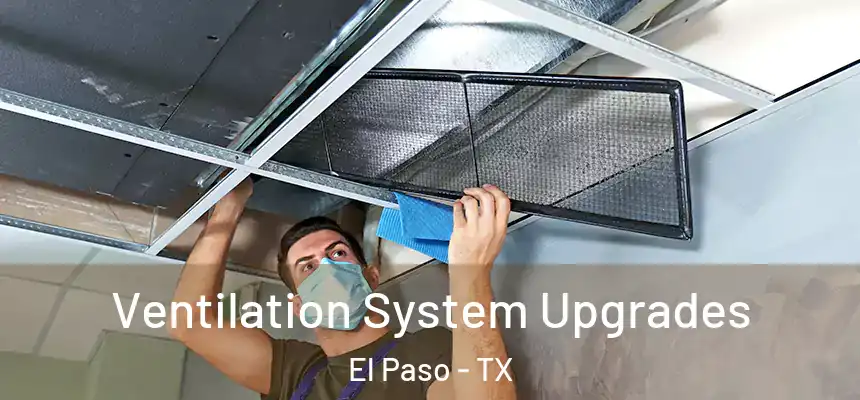  Ventilation System Upgrades El Paso - TX